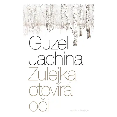 Zulejka otevírá oči - Guzel Jachina