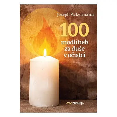 100 modlitieb za duše v očistci - Joseph Ackermann