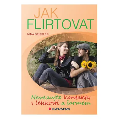 Jak flirtovat - Nina Deissler