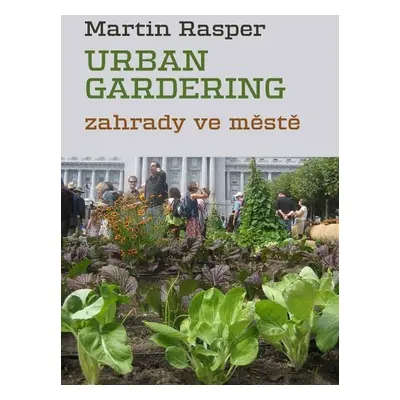 Urban gardening - Martin Rasper