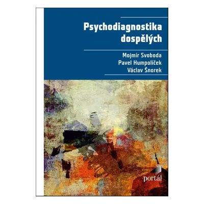 Psychodiagnostika dospělých - Mojmír Svoboda