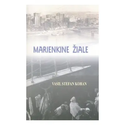 Marienkine žiale - Vasiľ Štefan Koban