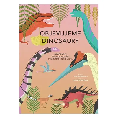 Objevujeme dinosaury - Giulia De Amicisová