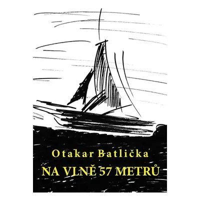 Na vlně 57 metrů - Otakar Batlička