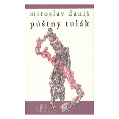 Púštny tulák - Miroslav Daniš