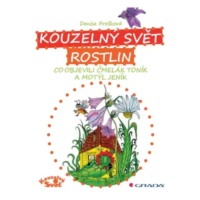 Kouzelný svět rostlin - Mgr. A Denisa Prošková