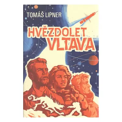 Hvězdolet Vltava - Tomáš Lipner