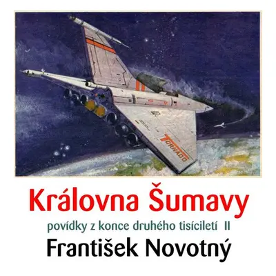 Královna Šumavy - František Novotný