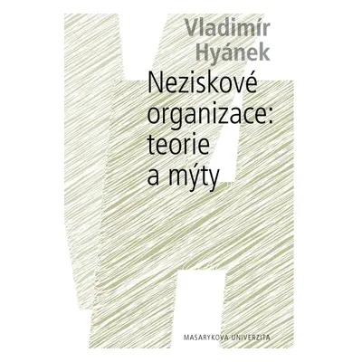 Neziskové organizace: teorie a mýty - Vladimír Hyánek