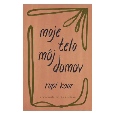 Moje telo, môj domov - Rupi Kaur