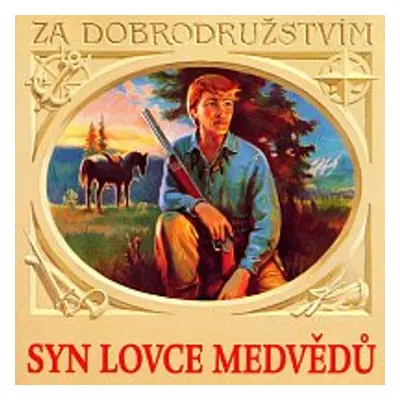 Syn lovce medvědů - Karel May