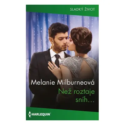 Než roztaje sníh… - Melanie Milburneová