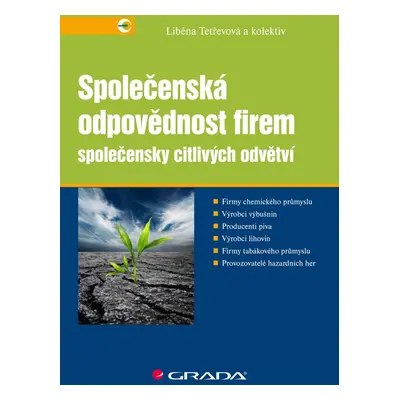 Společenská odpovědnost firem společensky citlivých odvětví - Liběna Tetřevová