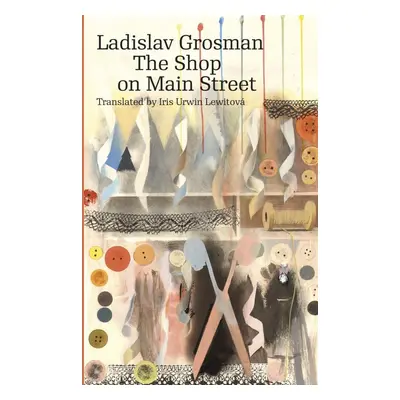 The Shop on Main Street - Ladislav Grosman