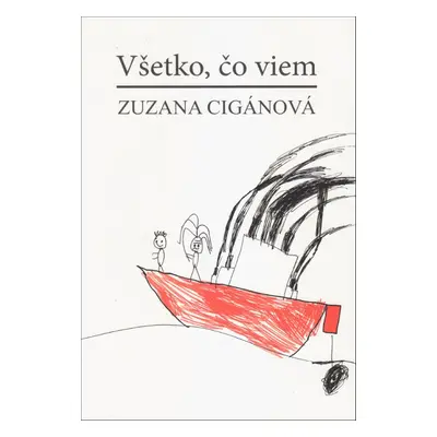 Všetko, čo viem - Zuzana Cigánová