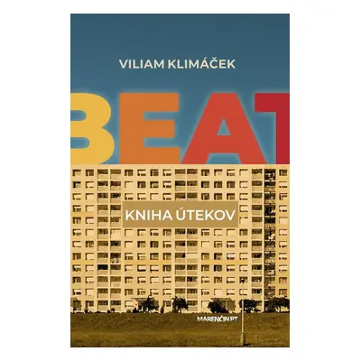 Beat|kniha útekov - Viliam Klimáček