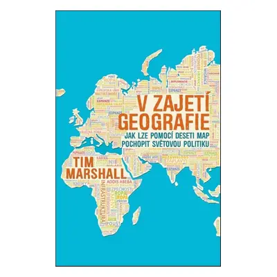 V zajetí geografie - Tim Marshall