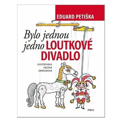 Bylo jednou jedno loutkové divadlo - Eduard Petiška