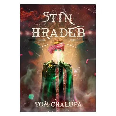 Stín hradeb - Tom Chalupa