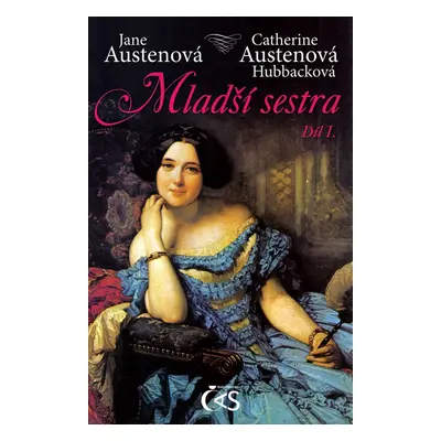 Mladší sestra - díl I. - Jane Austen