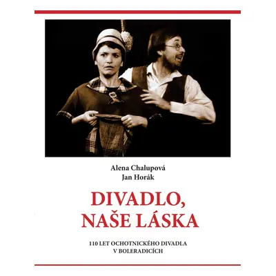 Divadlo, naše láska - Jan Horák