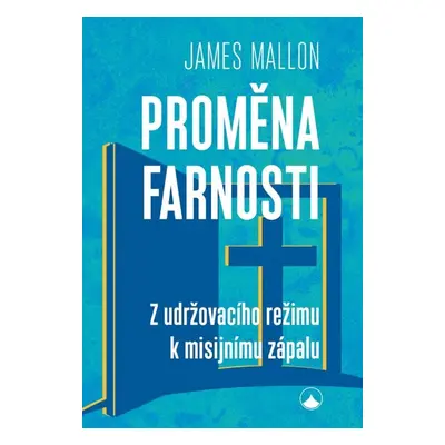 Proměna farnosti - James Mallon