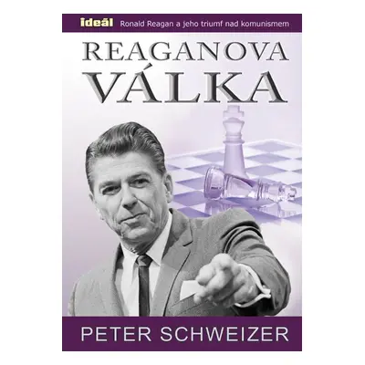 Reaganova válka - Peter Schweizer