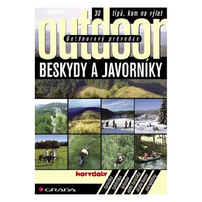 Outdoorový průvodce - Beskydy a Javorníky - kolektiv a