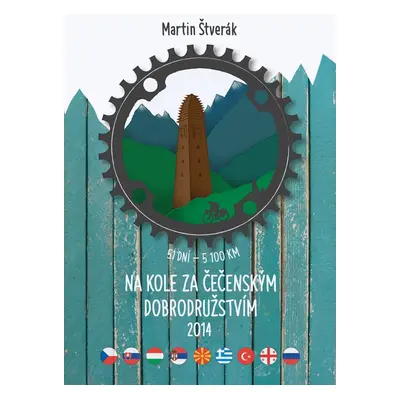 Na kole za čečenským dobrodružstvím 2014 - Martin Štverák