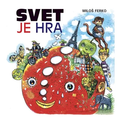 Svet je hra - Miloš Ferko