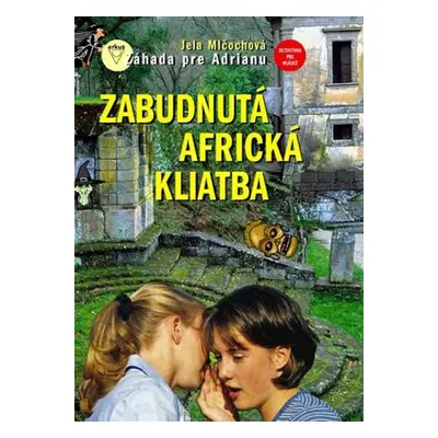 Zabudnutá africká kliatba - Jela Mlčochová