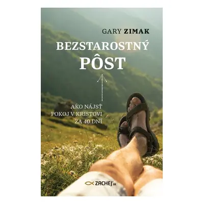 Bezstarostný pôst - Gary Zimak