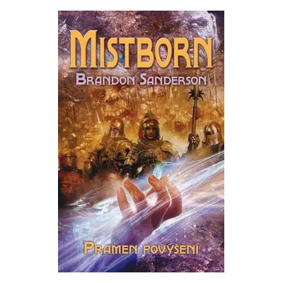 Mistborn: Pramen povýšení - Brandon Sanderson