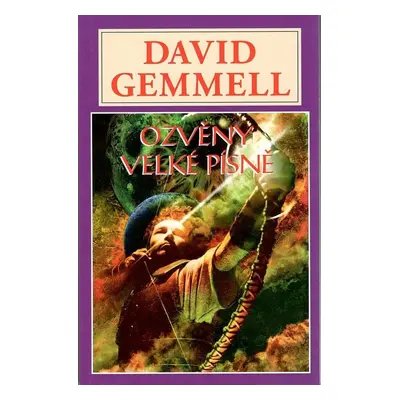 Ozvěny velké písně - David Gemmell