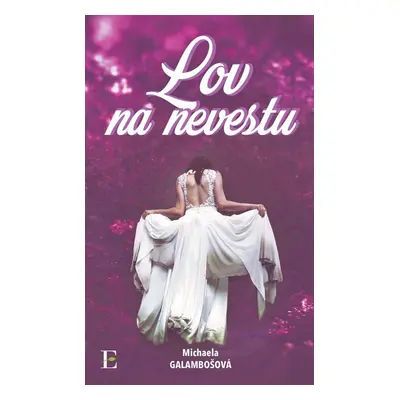 Lov na nevestu - Michaela Galambošová