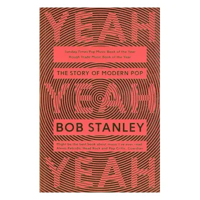 Yeah Yeah Yeah The Story Of Modern Pop BAM Book - Bob Stanley