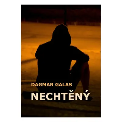 Nechtěný - Dagmar Galas