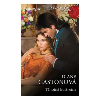 Těhotná kurtizána - Diane Gastonová