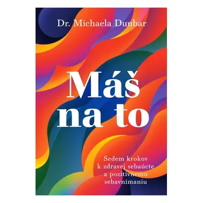 Máš na to - Michaela Dunbar