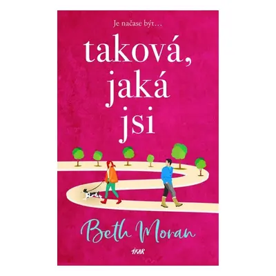 Taková, jaká jsi - Beth Moran