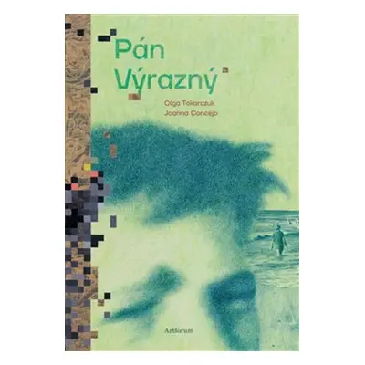 Pán Výrazný - Olga Tokarczuková