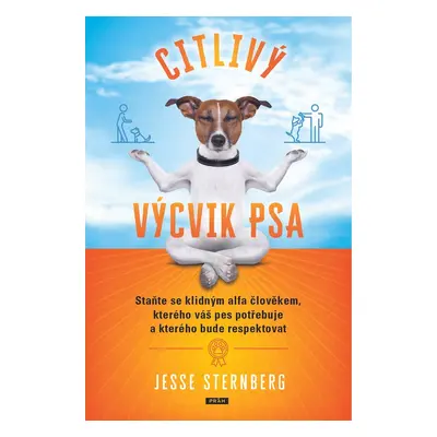 Citlivý výcvik psa - Jesse Sternberg