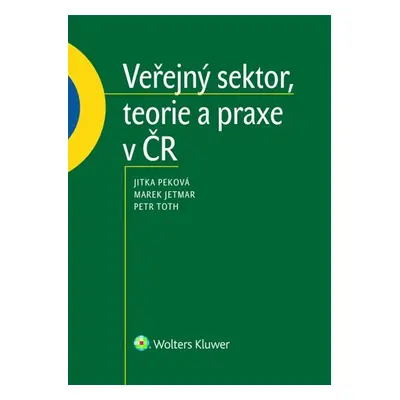 Veřejný sektor, teorie a praxe v ČR - Marek Jetmar