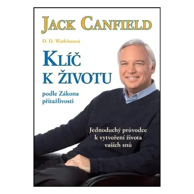 Klíč k životu - Jack Canfield