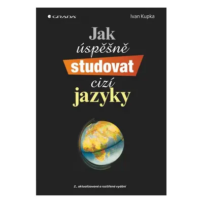 Jak úspěšně studovat cizí jazyky - Ivan Kupka