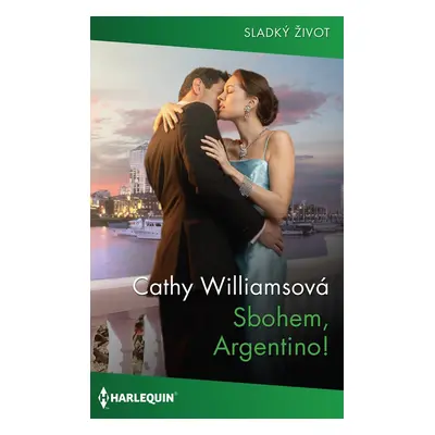 Sbohem, Argentino! - Cathy Williamsová