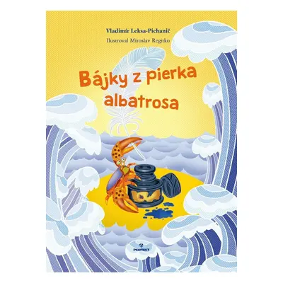 Bájky z pierka albatrosa - Vladimír Leksa-Pichanič