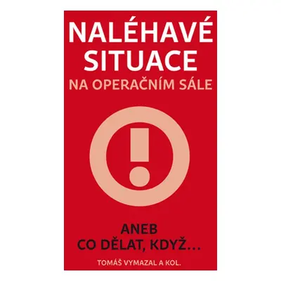 Naléhavé situace na operačním sále - MUDr. Tomáš Vymazal