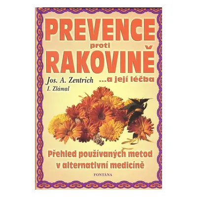 Prevence proti rakovině - Josef A. Zentrich