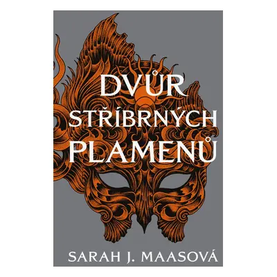 Dvůr stříbrných plamenů - Sarah J. Maas